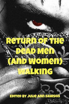 Return of the Dead Men (and Women) Walking by Sarina Dorie, Gitte Christensen