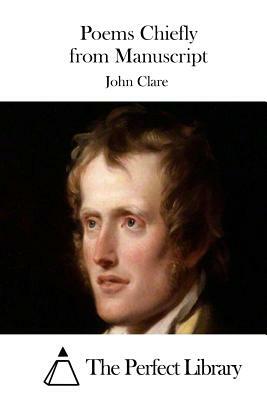 Poems Chiefly from Manuscript by John Clare