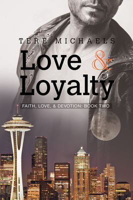 Love & Loyalty by Tere Michaels