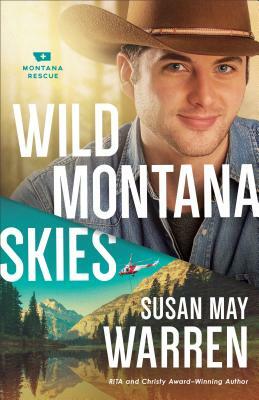 Wild Montana Skies by Susan May Warren