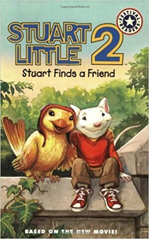 Stuart Little 2: Stuart Finds a Friend by Patricia Lakin