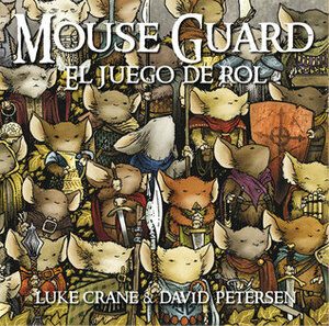 Mouse Guard: el juego de rol by David Petersen, Luke Crane