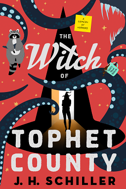 The Witch of Tophet County by J.H. Schiller