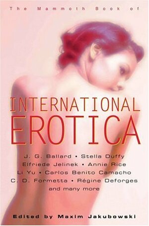 The Mammoth Book Of International Erotica by Maxim Jakubowski