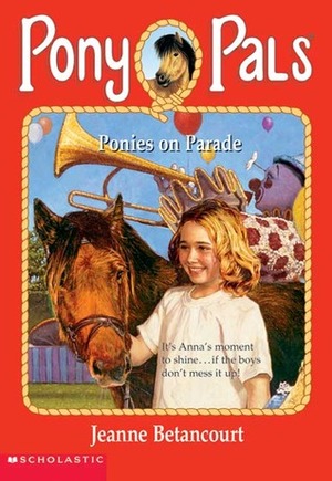 Ponies on Parade by Jeanne Betancourt, Richard Jones