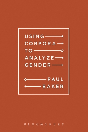 Using Corpora to Analyze Gender by Paul Baker