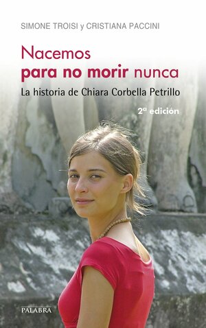 Nacemos para no morir nunca by Cristiana Paccini, Simone Troisi