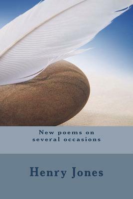 New poems on several occasions by Henry Jones