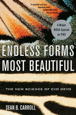 Endless Forms Most Beautiful: The New Science of Evo Devo by Sean B. Carroll