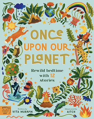 Once Upon Our Planet by Vita Murrow