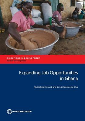 Expanding Job Opportunities in Ghana by Sara Johansson De Silva, Maddalena Honorati