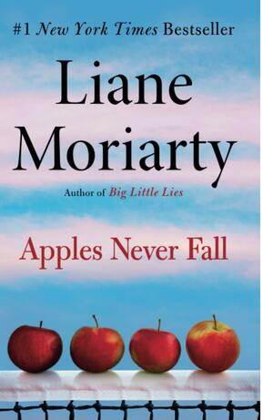 Apples Never Fall by Liane Moriarty