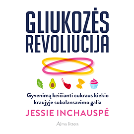 Gliukozės revoliucija by Jessie Inchauspé