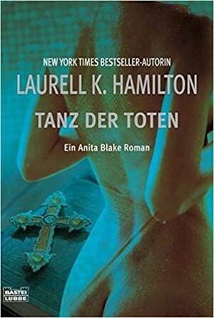 Tanz der Toten by Laurell K. Hamilton