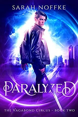 Paralyzed: A Dream Traveler Adventure by Sarah Noffke