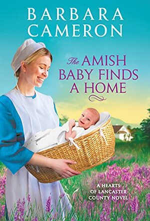 The Amish Baby Finds a Home by Barbara Cameron