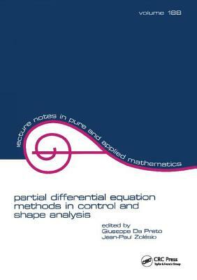 Partial Differential Equation Methods in Control and Shape Analysis: Lecture Notes in Pure and Applied Mathematics by 