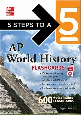 5 Steps to a 5 AP World History Flashcards [With Booklet] by Peggy J. Martin