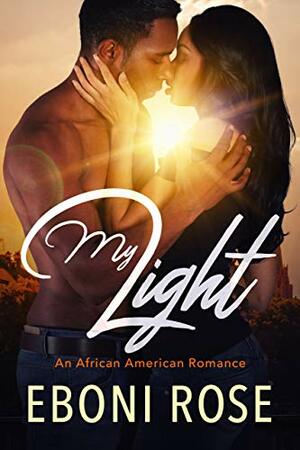 My Light by Eboni Rose, Kal Chinyere