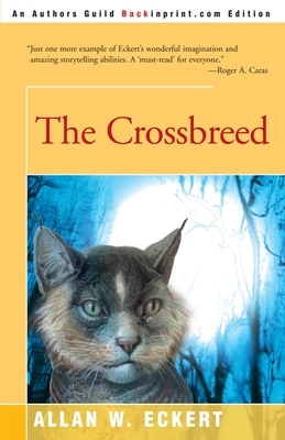 The Crossbreed by Allan W. Eckert