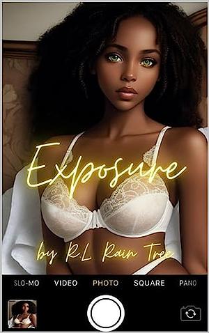 Exposure by R. L. Rain Tree