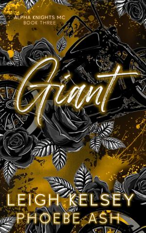 Giant by Phoebe Ash, Leigh Kelsey