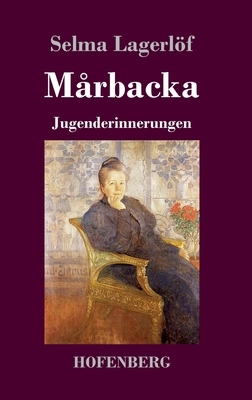 Mårbacka: Jugenderinnerungen by Selma Lagerlöf