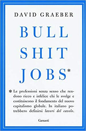 Bullshit jobs by David Graeber