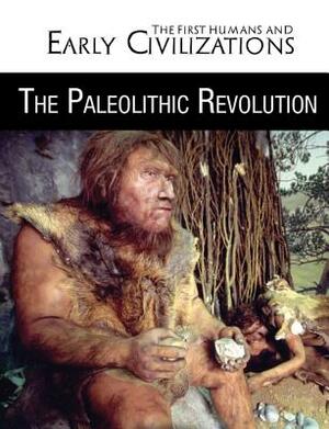 The Paleolithic Revolution by Paula Johanson