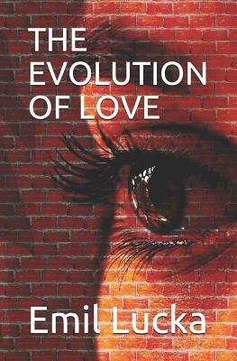 The Evolution of Love by Emil Lucka