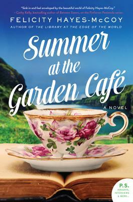 Summer at the Garden Cafe by Felicity Hayes-McCoy