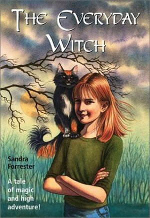 The Everyday Witch by Sandra Forrester