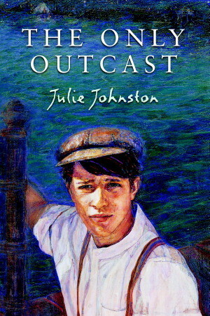The Only Outcast by Julie Johnston