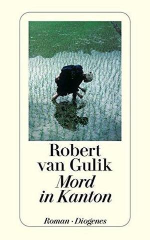 Mord in Kanton by Robert van Gulik