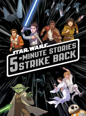 5-Minute Star Wars Stories Strike Back by Pilot Studios, The Walt Disney Company