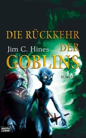 Die Rückkehr der Goblins by Jim C. Hines