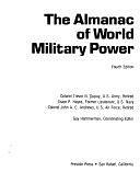 The Almanac of World Military Power by Gay M. Hammerman, Trevor Nevitt Dupuy, John A. C. Andrews, Grace P. Hayes