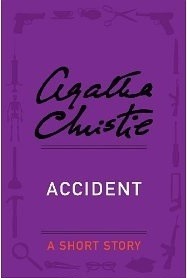Accident: A Short Story by Agatha Christie