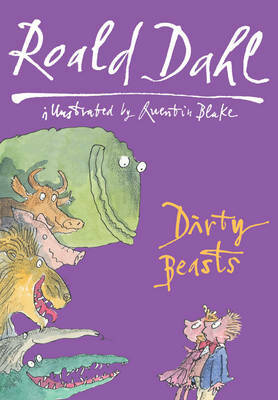 Dirty Beasts by Roald Dahl