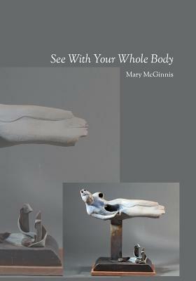 See With Your Whole Body by Mary McGinnis