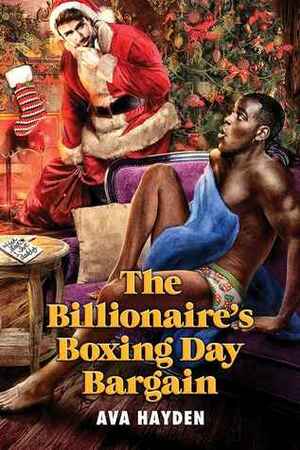 The Billionaire's Boxing Day Bargain by Ava Hayden