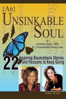 {An} Unsinkable Soul: When Spirit Says Go, Listen by Antoinette Sykes, Ashley Welton