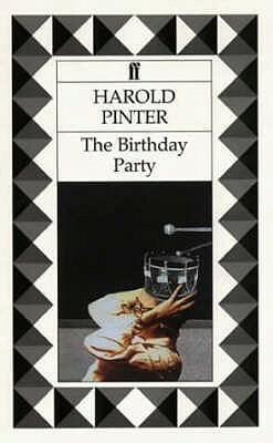 The Birthday Party by Harold Pinter