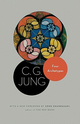 Four Archetypes: (from Vol. 9, Part 1 of the Collected Works of C. G. Jung) by C.G. Jung