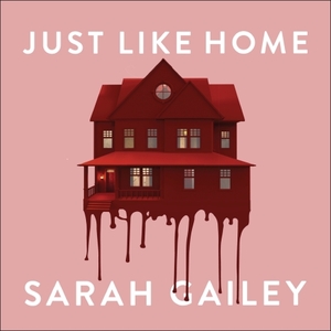 Just Like Home by Sarah Gailey