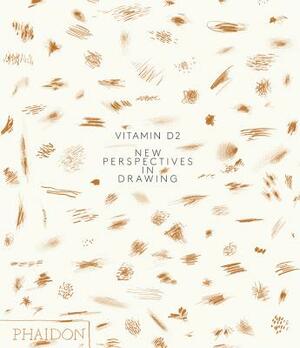 Vitamin D2: New Perspectives in Drawing by Phaidon Press