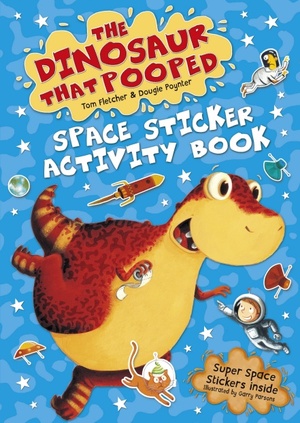 The Dinosaur that Pooped Space: Sticker Activity Book by Dougie Poynter, Tom Fletcher