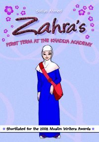 Zahra's First Term at the Khadija Academy by Sufiya Ahmed