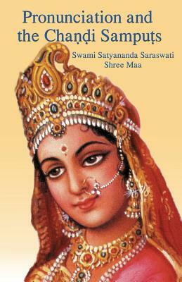 Pronunciation and the Chandi Samputs by Swami Satyananda Saraswati