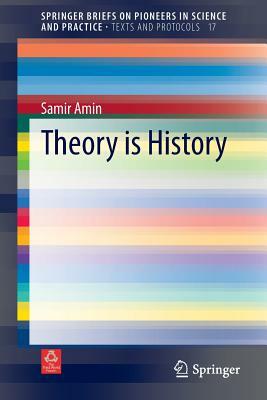 Theory Is History by Samir Amin